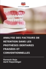 Image for Analyse Des Facteurs de Retention Dans Les Protheses Dentaires Fraisees Et Conventionnelles