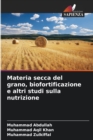 Image for Materia secca del grano, biofortificazione e altri studi sulla nutrizione