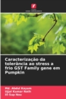 Image for Caracterizacao da tolerancia ao stress a frio GST Family gene em Pumpkin