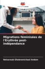Image for Migrations feminisees de l&#39;Erythree post-independance