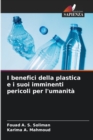 Image for I benefici della plastica e i suoi imminenti pericoli per l&#39;umanita