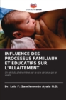 Image for Influence Des Processus Familiaux Et Educatifs Sur l&#39;Allaitement.