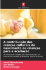 Image for A contribuicao das crencas culturais do nascimento de criancas para a aceitacao