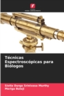 Image for Tecnicas Espectroscopicas para Biologos