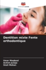 Image for Dentition mixte Fente orthodontique