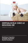 Image for Omphalocele Chez Le Nouveau-Ne