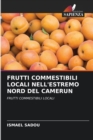 Image for Frutti Commestibili Locali Nell&#39;estremo Nord del Camerun