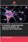 Image for A actual compreensao neurocientifica da doenca de Parkinson