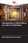 Image for Introduction a MATLAB et au calcul numerique