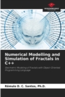 Image for Numerical Modelling and Simulation of Fractals in C++