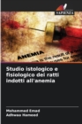 Image for Studio istologico e fisiologico dei ratti indotti all&#39;anemia