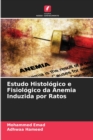 Image for Estudo Histologico e Fisiologico da Anemia Induzida por Ratos