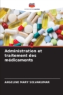 Image for Administration et traitement des medicaments