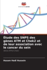 Image for Etude des SNPS des genes ATM et Chek2 et de leur association avec le cancer du sein