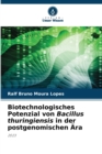 Image for Biotechnologisches Potenzial von Bacillus thuringiensis in der postgenomischen Ara