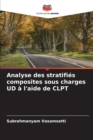 Image for Analyse des stratifies composites sous charges UD a l&#39;aide de CLPT