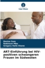 Image for ART-Einfuhrung bei HIV-positiven schwangeren Frauen im Sudwesten