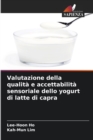 Image for Valutazione della qualita e accettabilita sensoriale dello yogurt di latte di capra