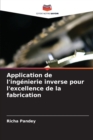 Image for Application de l&#39;ingenierie inverse pour l&#39;excellence de la fabrication