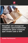 Image for Desafios em assegurar cuidados aparentemente adoptivos para criancas que vivem com o VIH