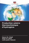 Image for Production solaire thermochimique d&#39;hydrogene