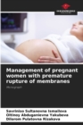 Image for Management of pregnant women with premature rupture of membranes