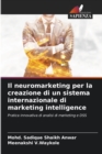Image for Il neuromarketing per la creazione di un sistema internazionale di marketing intelligence