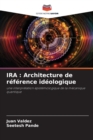 Image for IRA : Architecture de reference ideologique