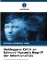 Image for Heideggers Kritik an Edmund Husserls Begriff der Intentionalitat