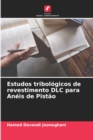 Image for Estudos tribologicos de revestimento DLC para Aneis de Pistao