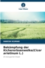 Image for Bekampfung der Kichererbsenwelke(Cicer arietinum L.)