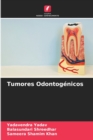 Image for Tumores Odontogenicos