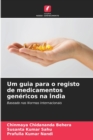 Image for Um guia para o registo de medicamentos genericos na India