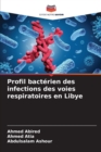Image for Profil bacterien des infections des voies respiratoires en Libye