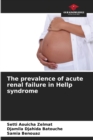 Image for The prevalence of acute renal failure in Hellp syndrome