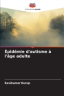 Image for Epidemie d&#39;autisme a l&#39;age adulte