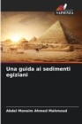Image for Una guida ai sedimenti egiziani