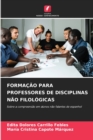 Image for Formacao Para Professores de Disciplinas Nao Filologicas