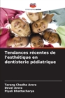 Image for Tendances recentes de l&#39;esthetique en dentisterie pediatrique