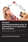 Image for Gestion environnementale pour la protection et le bien-etre des animaux.