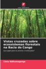 Image for Vistas cruzadas sobre ecossistemas florestais na Bacia do Congo