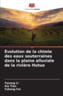 Image for Evolution de la chimie des eaux souterraines dans la plaine alluviale de la riviere Hutuo