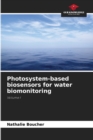 Image for Photosystem-based biosensors for water biomonitoring