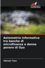 Image for Asimmetria informativa tra banche di microfinanza e donne povere di Oyo