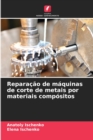 Image for Reparacao de maquinas de corte de metais por materiais compositos