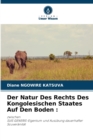 Image for Der Natur Des Rechts Des Kongolesischen Staates Auf Den Boden