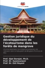 Image for Gestion juridique du developpement de l&#39;ecotourisme dans les forets de mangrove