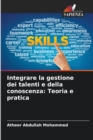 Image for Integrare la gestione dei talenti e della conoscenza