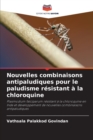 Image for Nouvelles combinaisons antipaludiques pour le paludisme resistant a la chloroquine