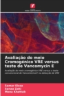 Image for Avaliacao do meio Cromogenico VRE versus teste de Vancomycin E
